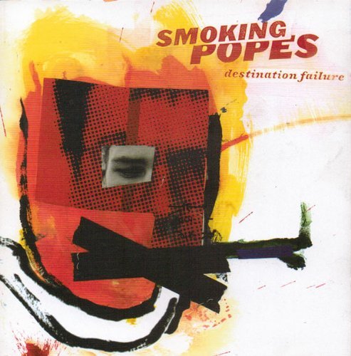 Smoking Popes - Destination Failure - Zortam Music