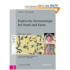 Praktische Dermatologie bei Hund und Katze: Klinik - Diagnose - Therapie