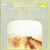 Josef Suk Plays: Meditation