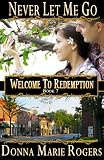 Never Let Me Go (Welcome To Redemption)