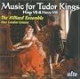 Music for the Tudor Kings: Henry VII & Henry VIII