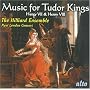 Music for the Tudor Kings: Henry VII & Henry VIII