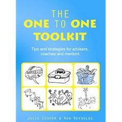 The One to One Toolkit: Tips and Strategies for Advisers, Coaches and Mentors