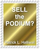 Sell the Podium? (Essays on Life)