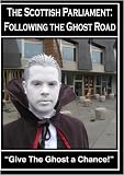 The Scottish Parliament - Following the Ghost Road