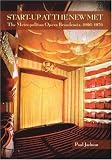 Start-Up at the New Met: The Metropolitan Opera Broadcasts, 1966-1976