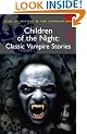 Children of the Night: Classic Vampire Stories (Wordsworth Mystery & Supernatural) (Tales of Mystery & the Supernatural)