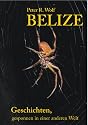 Belize - Geschichten;: Gesponnen in einer anderen Welt