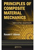 Principles of Composite Material Mechanics, Second Edition (Dekker Mechanical Engineering)