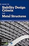 Guide to stability design criteria for metal structures