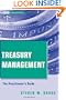 Treasury Management: The Practitioner's Guide
