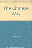 The Chinese way : life in the People's Republic of China