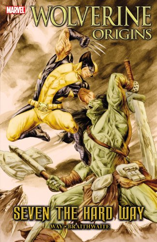  Wolverine Origins: Seven the Hard Way (Wolverine (Marvel) (Quality Paper))