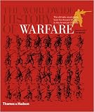 The worldwide history of warfare : the ultimate visual guide, from the ancient world to the American Civil War