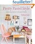 Pretty Pastel Style: Decorating Interiors With Pastel Shades