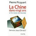 La Chine dans vingt ans et le reste du monde : Demain, tous chinois ?
