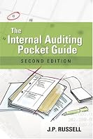 The Internal Auditing Pocket Guide: Preparing, Performing, Reporting and Follow-up, Second Edition