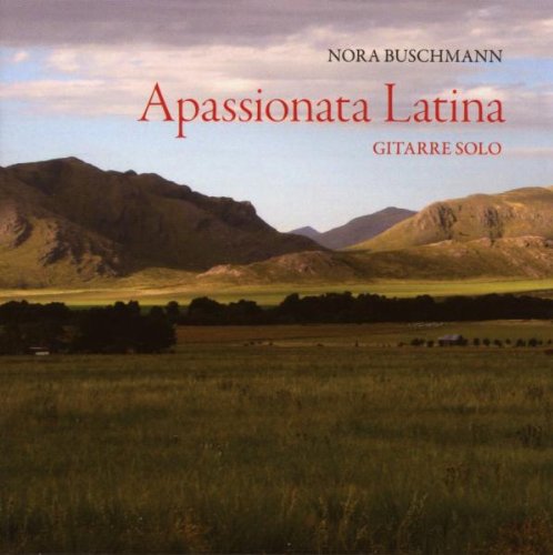 Various Composers Apassionata Latina - Nora Buschmann, guitar cd cover