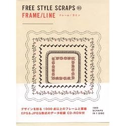 FREE STYLE SCRAPS 03 FRAME/LINEーフレーム/ライン (FREE STYLE SCRAPS 3)