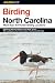 Birding North Carolina: More Than 40 Premier Birding Locations (Birding Series)