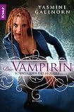 Schwestern des Mondes 3: Die Vampirin - Yasmine Galenorn