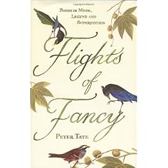 Flights of Fancy: Birds in Myth, Legend and Superstition