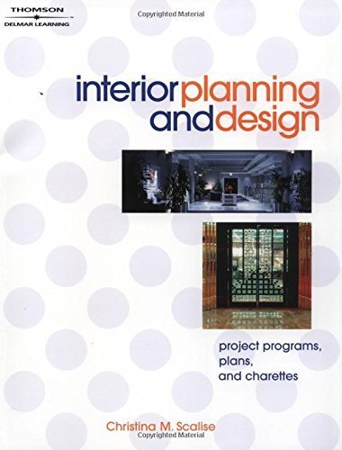 Interior Planning and Design: Project Programs, Plans, Charettes by Scalise, Christina Marie (2003) Paperback