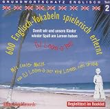 600 Englisch-Vokabeln spielerisch erlernt. Grundwortschatz 2. CD: Mit cooler Musik von DJ Learn-a-lot wird Lernen zum Urlaub