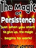 The Magic Of Persistence