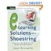 E-Learning Solutions on a Shoestring: Help for the Chronically Underfunded Trainer (Pfeiffer Essential Resources for Training and HR Professionals)