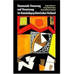 Kommunale Steuerung und Vernetzung im Gemeindepsychiatrischen Verbund