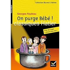 Feydeau (Georges), On purge b�b�