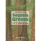 a guide to the sequoia groves of california
