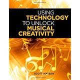 Using Technology to Unlock Musical Creativity