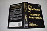 The handbook of industrial innovation