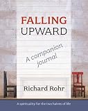 Falling upward : a spirituality for the two halves of life : a companion journal