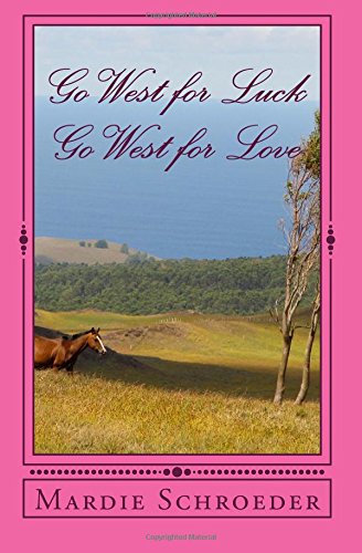 go west for luck go west for love