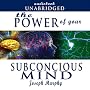 Power of Subconscious Mind