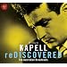 Kapell Rediscovered