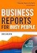 Business Reports for Busy People: Timesaving, Ready-to-Use Reports for Any Occasion