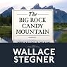 The Big Rock Candy Mountain