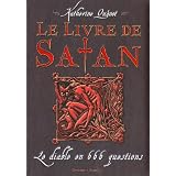 Le livre de Satan : Le diable en 666 questionspar Katherine Quenot