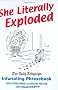 She Literally Exploded: The "Daily Telegraph" Infuriating Phrasebook: The 