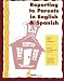 Reporting to Parents in English and Spanish: A time saving tool for school teachers in English and Spanish.
