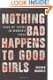 Nothing Bad Happens to Good Girls: Fear of Crime in Women's Lives