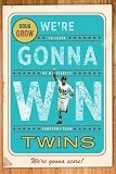 We're Gonna Win, Twins!