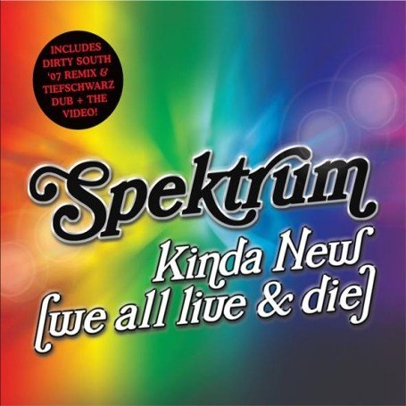 Spektrum - Kinda New (Dirty South Remix) - Zortam Music