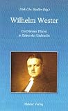 Produkt-Bild: Wilhelm Wester: Ein D&uuml;rener Pfarrer in Zeiten des Umbruchs. Mit einer W&uuml;rdigung des Kirchenhistorikers Karl Ventzke