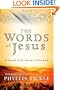 The Words of Jesus: A Gospel of the Sayings of Our Lord with Reflections by Phyllis Tickle