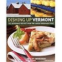 Dishing Up Vermont (145 Authentic Recipes from the Green Mountain State) (Paperback)